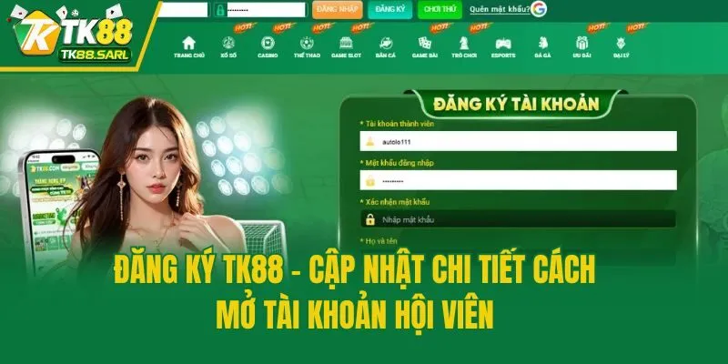 Đăng Ký TK88 - Cập Nhật Chi Tiết Cách Mở Tài Khoản Hội Viên 1 Đăng Ký TK88 - Cập Nhật Chi Tiết Cách Mở Tài Khoản Hội Viên